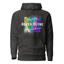 Load image into Gallery viewer, Never Alone - Unisex Hoodie
